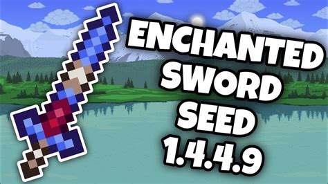 1.4.4.9 terraria enchanted sword seed.